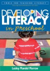 Developing Literacy in Preschool - Lesley Mandel Morrow, Camille L.Z. Blachowicz, Donna Ogle