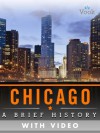 Chicago: A Brief History (Enhanced Version) - Dr. Vook