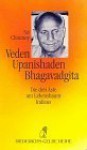 Veden, Upanishaden, Bhagavadgita. Die drei Äste am Lebensbaum Indiens. - Sri Chinmoy, Franz Dam