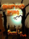 Graveyard Rising (Featuring Misty from the Valens of Legacy): Halloween Hookups Tale - Sherrel Lee