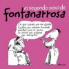 El segundo sexo de Fontanarrosa (Biblioteca Fontanarrosa: El sexo de Fontanarrosa, #2) - Roberto Fontanarrosa