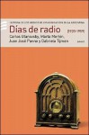 Dias de Radio 1920-1959 - Carlos Ulanovsky, Marta Merkin