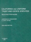 California and Uniform Trust and Estate Statutes: Selected Provisions - California