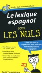 Le lexique espagnol Pour les Nuls (French Edition) - David Tarradas Agea