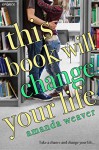 This Book Will Change Your Life - Amanda Weaver