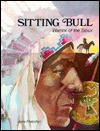 Sitting Bull: warrior of the Sioux - Jane Fleischer, Bert Dodson