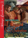 Rugged Salvation [Rugged Savage Valley, Colorado 3] (Siren Publishing Menage Everlasting) - Edith DuBois