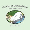 The Cats of Dogwood Lane: Daisy Finds a Home - Linda Thomas