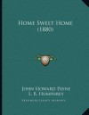 Home Sweet Home (1880) - John Howard Payne, L.B. Humphrey