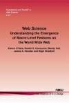 Web Science: Understanding the Emergence of Macro-Level Features on the World Wide Web - Kieron O'Hara, Noshir S Contractor, Wendy Hall