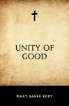 Unity of Good - Mary Baker Eddy