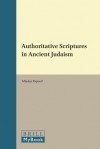 Authoritative Scriptures in Ancient Judaism - Acad'mie de Droit International de La Ha