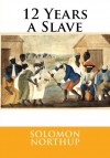 12 Years a Slave - Solomon Northup