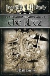 Legends of History: Fun Learning Facts About THE BLITZ: Illustrated Fun Learning For Kids - Matt Curtis