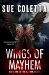 Wings of Mayhem (The Mayhem Series Book 1) - Sue Coletta