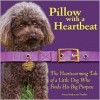 Pillow with a Heartbeat - Nancy Stanley