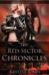 The Red Sector Chronicles Omnibus Edition - Krystle Jones