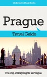 Prague Travel Guide: The Top 10 Highlights in Prague (Globetrotter Guide Books) - Marc Cook