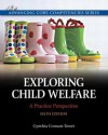 Exploring Child Welfare: A Practice Perspective (6th Edition) (Advancing Core Competencies) - Cynthia Crosson-Tower