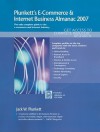 Plunkett's E-Commerce & Internet Business Almanac 2007: E-Commerce & Internet Business Market Research, Statistics, Trends & Leading Companies (Plunkett's E-Commerce and Internet Business Almanac) - Jack W. Plunkett