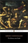 The Sickness Unto Death (Kierkegaard's Writings, Volume 19) - Søren Kierkegaard