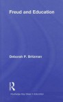 Freud and Education - Deborah P. Britzman