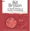 A Short History of Nearly Everything - Bill Bryson, William Roberts