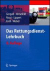 Das Rettungsdienst-Lehrbuch - Bodo Gorga, Bodo Gorgaß, Friedrich W. Ahnefeld