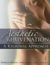 Regional Approach to Aesthetic Rejuvenation - Ranella Hirsch, Joel Cohen, Neil S. Sadick