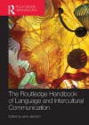 The Routledge Handbook of Language and Intercultural Communication (Routledge Handbooks in Applied Linguistics) - Jane Jackson