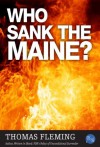 Who Sank the Maine? - Thomas J. Fleming