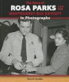 The Story of Rosa Parks and the Montgomery Bus Boycott in Photographs (The Story of the Civil Rights Movement in Photographs) - David Aretha