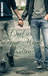 Darf ich deine Hand halten?: Gay Romance - Marlene Lauterbach