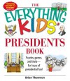 The Everything Kids' Presidents Book: Puzzles, Games and Trivia - for Hours of Presidential Fun (black & white) - Brian Thornton