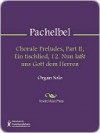 Chorale Preludes, Part II, Ein tischlied, 12. Nun lasst uns Gott dem Herren - Johann Pachelbel