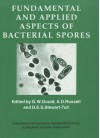 Fundamental and Applied Aspects of Bacterial Spores - G.W. Gould, A.D. Russell