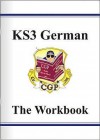 German: KS3: The Workbook - Richard Parsons