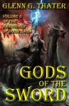 Gods of the Sword: Harbinger of Doom -- Volume 6 - Glenn G. Thater