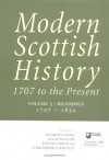 Modern Scottish History: 1707 to the Present: Readings in Modern Scottish History, 1707-1850 v. 3 (Modern Scottish History: 1707 to the Present) - Anthony Cooke, Ian Donnachie