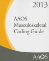 AAOS Musculoskeletal Coding Guide 2011 - American Academy of Orthopedic Surgeons
