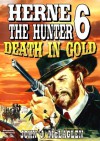 Death in Gold (A Herne the Hunter Western) - John J. McLaglen