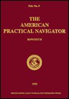 The American Practical Navigator: An Epitome of Navigation 1995 Edition - Nathaniel Bowditch