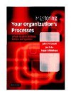 Mastering Your Organization's Processes: A Plain Guide to BPM - John O'Connell, Roger Whitehead, Jon Pyke