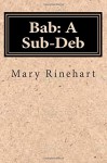 Bab: A Sub-Deb - Mary Roberts Rinehart