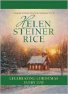 Celebrating Christmas Every Day - Helen Steiner Rice, Rebecca Currington Snapdragon Group, Various