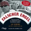 Falscher Engel: Mein Höllentrip als Undercover-Agent bei den Hells Angels - Jay Dobyns, Nils Johnson-Shelton