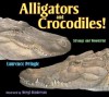 Alligators and Crocodiles!: Strange and Wonderful - Laurence Pringle, Meryl Henderson