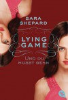 Lying Game - Und du musst gehn: Band 6 - Sara Shepard, Violeta Topalova