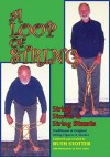 A Loop of String: String Stories & String Stunts: Traditional and Original String Figures and Stories - Ruth Stotter, Kevin Coffey