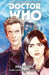 DOCTOR WHO: THE TWELFTH DOCTOR VOL. 2: FRACTURES - Brian Williamson, Robbie Morrison